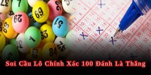 Soi Cầu Lô Chính Xác 100 Đánh Là Thắng