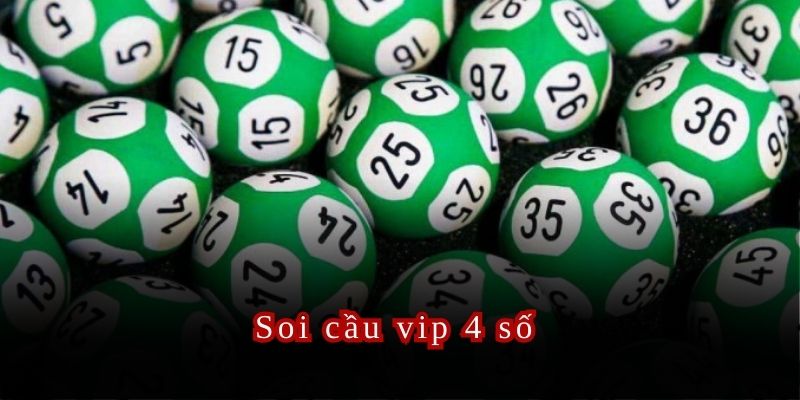 Soi cầu vip 4 số