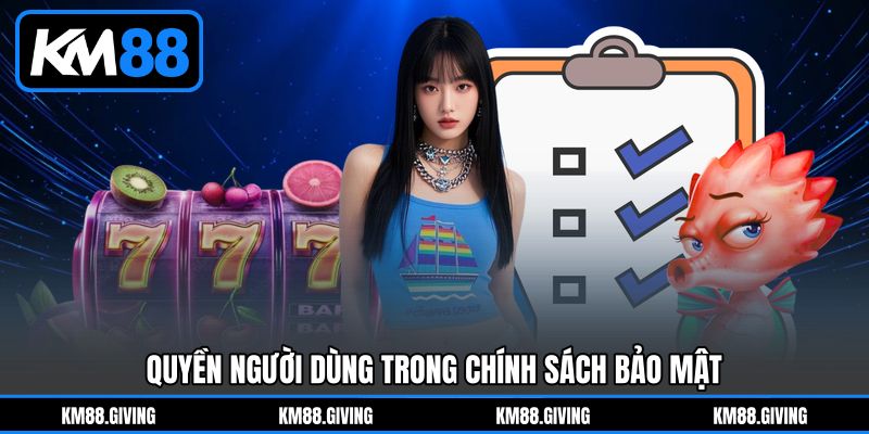 Quyền người dùng trong Chính Sách Bảo Mật