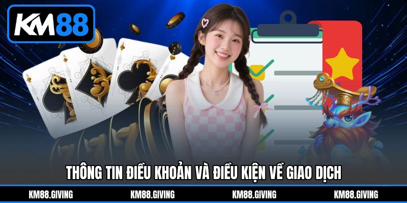 Thông Tin Điều Khoản Và Điều Kiện Về Giao Dịch Thông Tin Điều Khoản Và Điều Kiện Về Giao Dịch